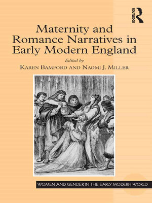 cover image of Maternity and Romance Narratives in Early Modern England